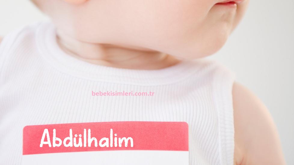 Abdülhalim İsminin Anlamı Nedir?