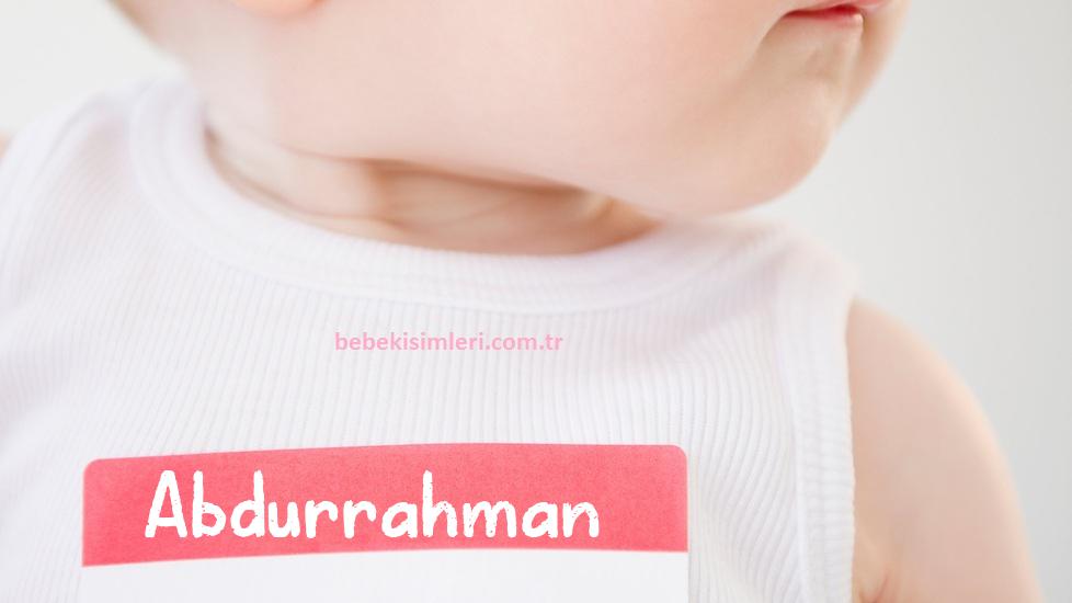 Abdurrahman İsminin Anlamı Nedir?