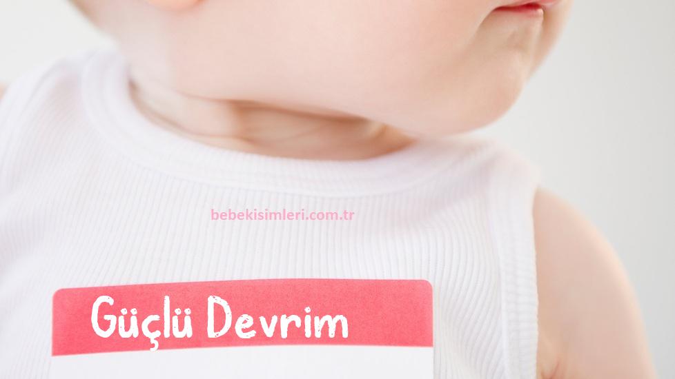 Güçlü Devrim İsminin Anlamı Nedir?