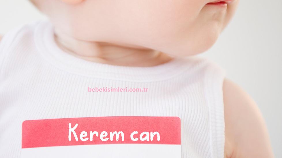 Kerem can İsminin Anlamı Nedir?