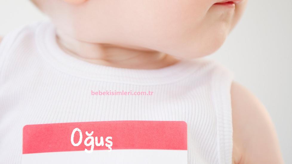 Oğuş İsminin Anlamı Nedir?