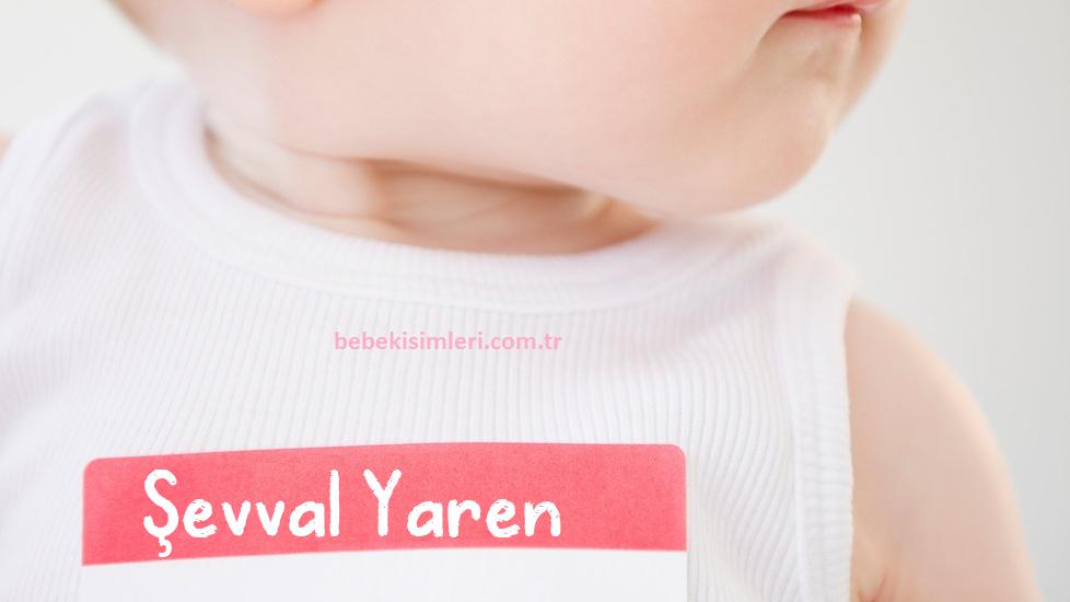 Şevval Yaren İsminin Anlamı Nedir?