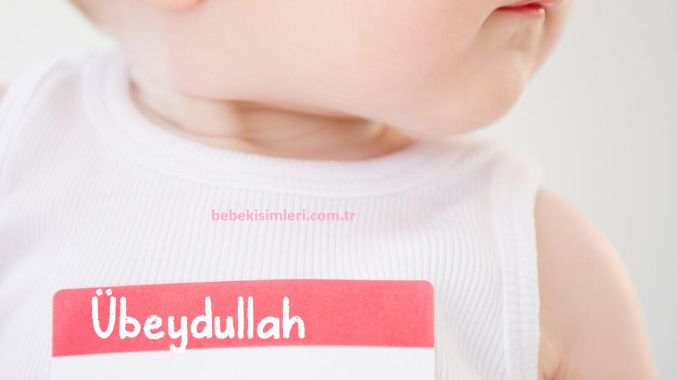 Übeydullah İsminin Anlamı Nedir?