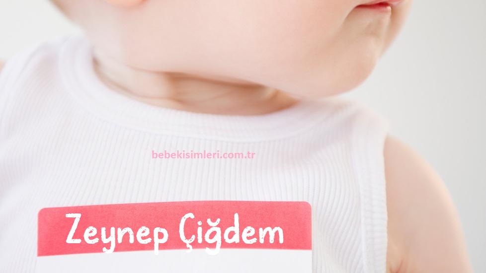 Zeynep Çiğdem İsminin Anlamı Nedir?